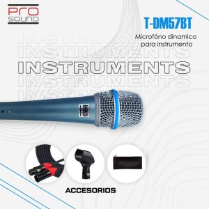 Micrófono Instrumento PRO SOUND T-DM57BT Dinámico